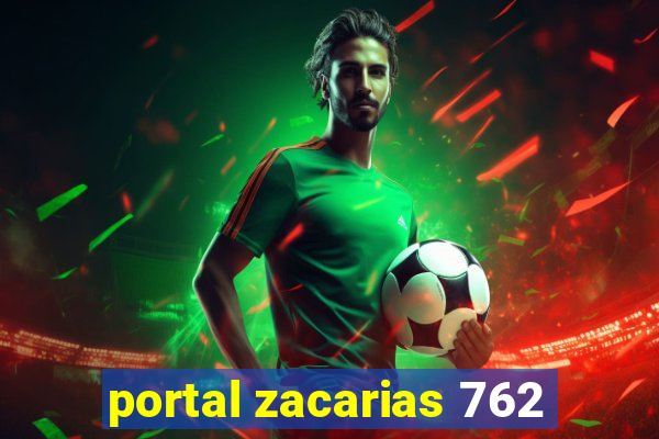 portal zacarias 762